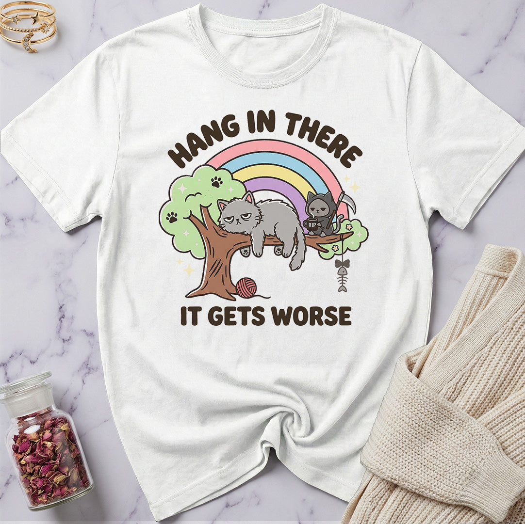 Hang in There T-Shirt