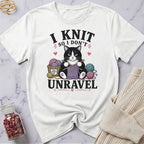 I knit so I don't Unravel T-Shirt