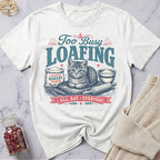 Bakery Cat - Too Busy Loafing T-Shirt