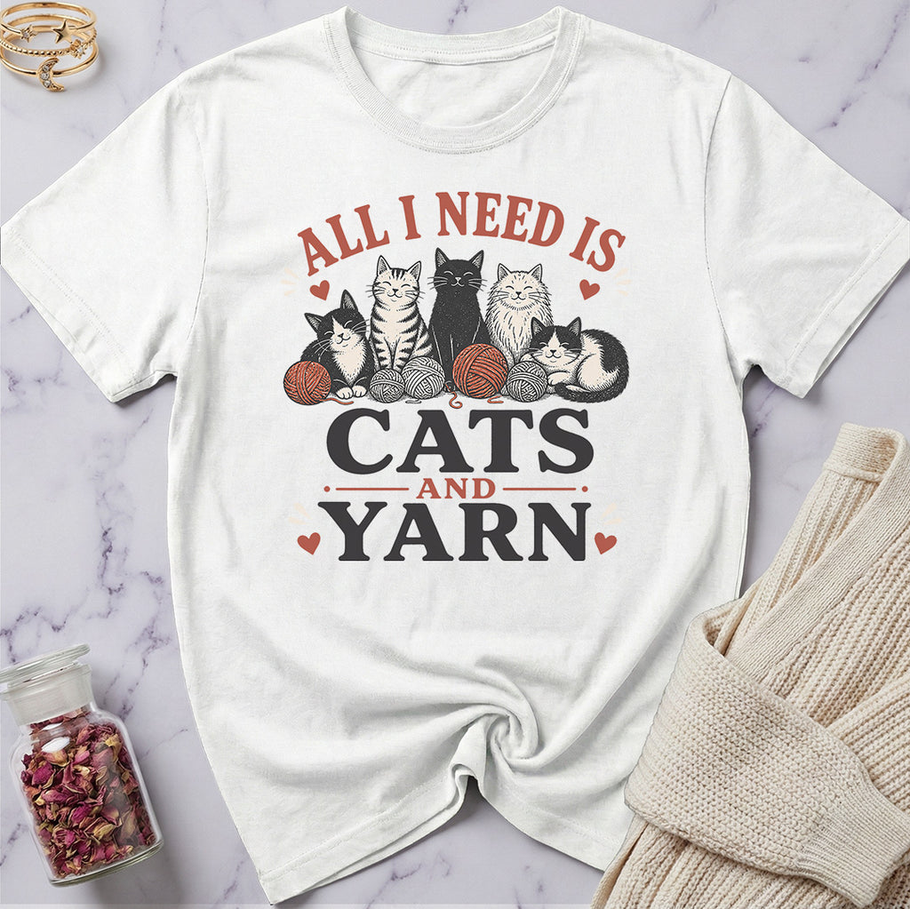 All I Need is Cats and Yarn T-Shirt