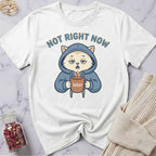 Not Right Now T-Shirt