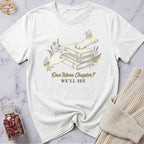 One More Chapter T-Shirt