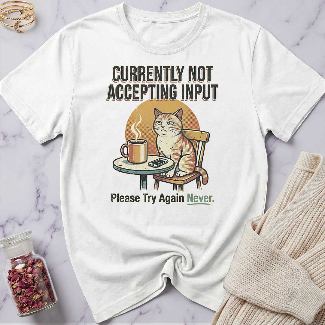 Try Again Never T-Shirt