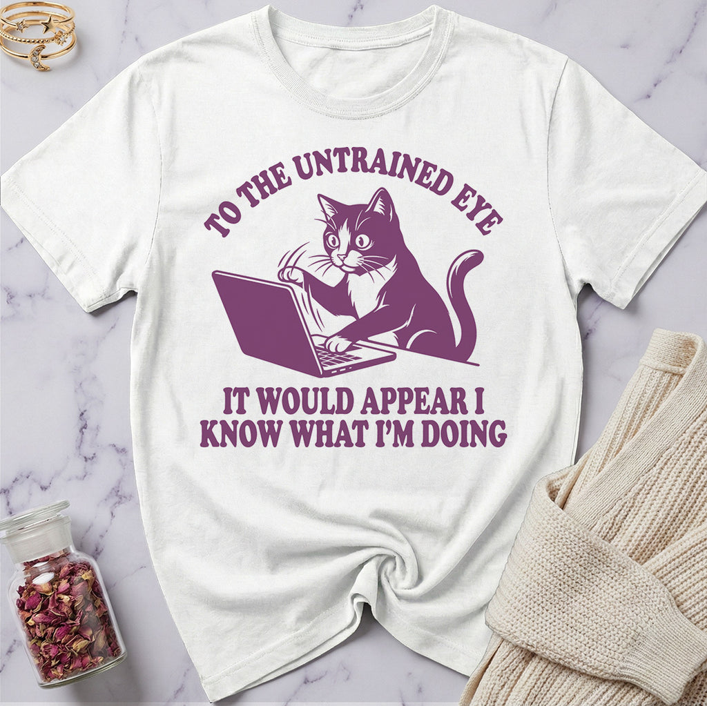 Know What I'm Doing T-Shirt