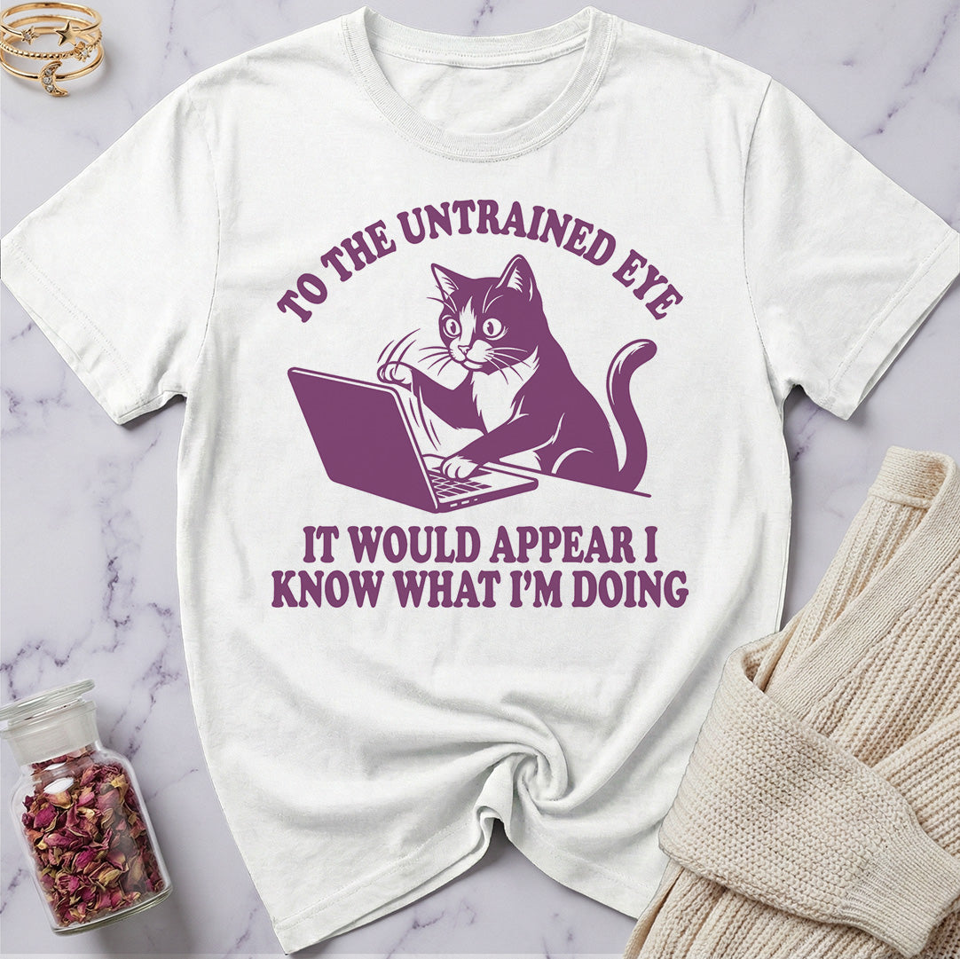 Know What I'm Doing T-Shirt